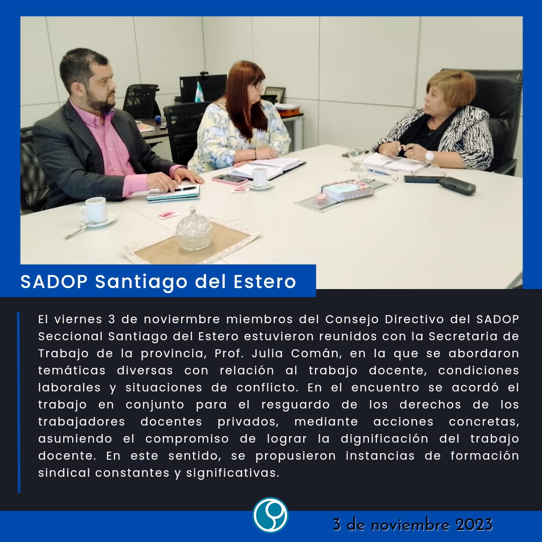 En este momento estás viendo Miembros del Consejo directivo de SADOP Santiago del Estero, mantuvieron una productiva reunión con la Secretaria de trabajo de la provincia, Prof. Julia Comán.
